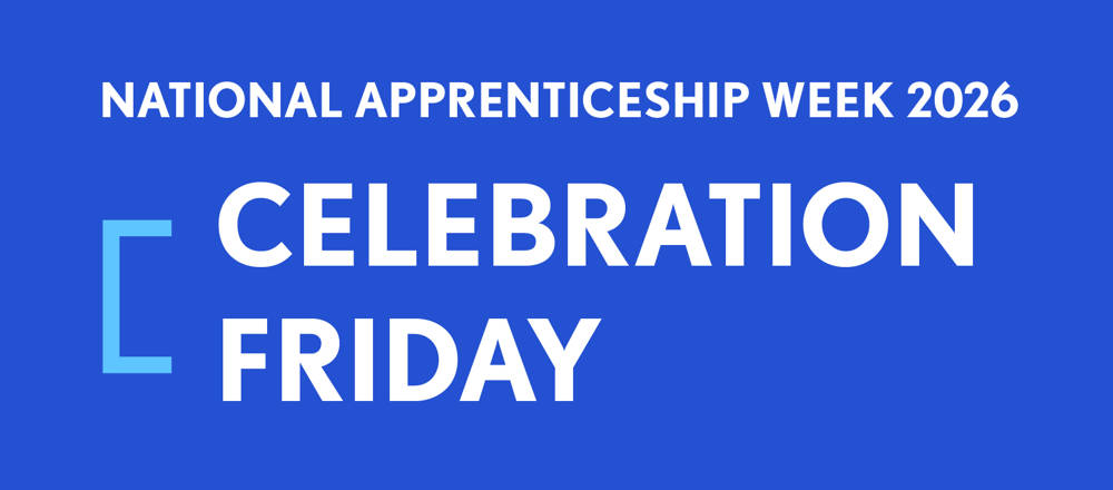 National Apprenticeship Week Celebration Friday